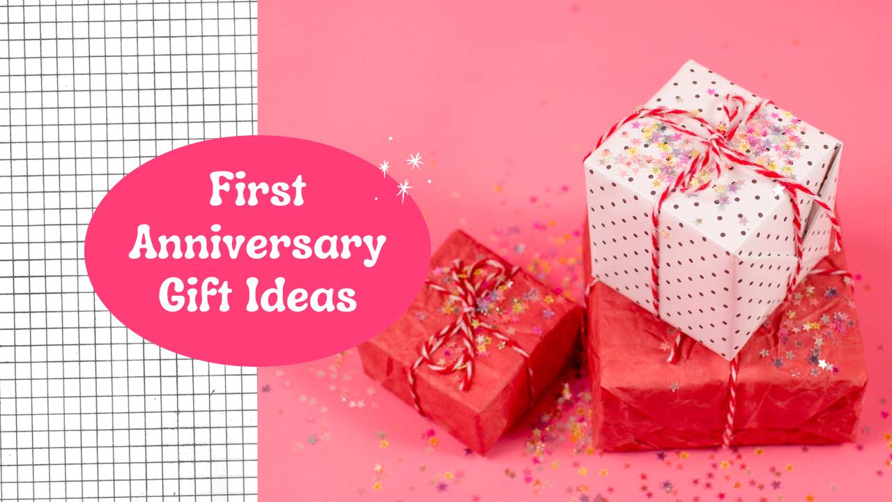 First Anniversary Gift Ideas